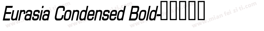 Eurasia Condensed Bold字体转换